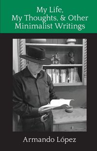 Produktbild: My Life, My Thoughts, & Other Minimalist Writings