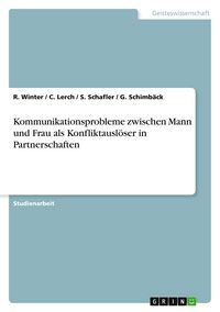 Produktbild: Kommunikationsprobleme zwischen Mann und Frau als Konfliktausl&ouml;ser in Partnerschaften
