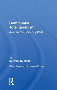Produktbild: Wolfe, B: Communist Totalitarianism