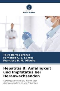 Produktbild: Hepatitis B: Anf&auml;lligkeit und Impfstatus bei Heranwachsenden