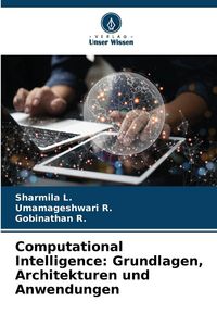 Produktbild: Computational Intelligence: Grundlagen, Architekturen und Anwendungen