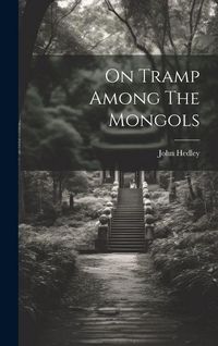 Produktbild: On Tramp Among The Mongols