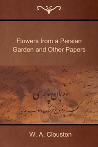 Produktbild: Flowers from a Persian Garden and Other Papers