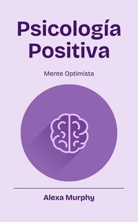 Produktbild: Psicolog&iacute;a Positiva (Psychology, #1)