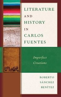 Produktbild: Literature and History in Carlos Fuentes