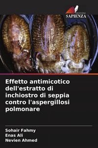 Produktbild: Effetto antimicotico dell'estratto di inchiostro di seppia contro l'aspergillosi polmonare
