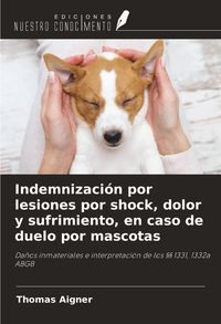 Produktbild: Indemnizaci&oacute;n por lesiones por shock, dolor y sufrimiento, en caso de duelo por mascotas