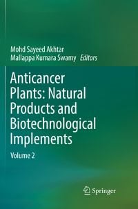 Produktbild: Anticancer Plants: Natural Products and Biotechnological Implements
