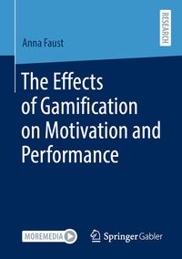 Produktbild: The Effects of Gamification on Motivation and Performance