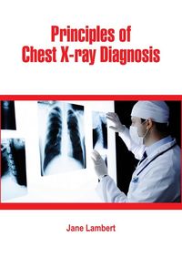 Produktbild: Principles of Chest X-ray Diagnosis