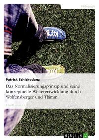 Produktbild: Das Normalisierungsprinzip und seine konzeptuelle Weiterentwicklung durch Wolfensberger und Thimm