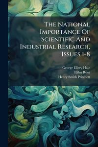 Produktbild: The National Importance Of Scientific And Industrial Research, Issues 1-8