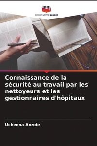 Produktbild: Connaissance de la s&eacute;curit&eacute; au travail par les nettoyeurs et les gestionnaires d'h&ocirc;pitaux