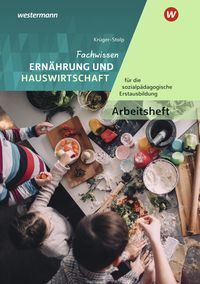Bild vom Artikel Fachwissen Ernährung und Hauswirtschaft  für die sozialpädagogische Erstausbildung - Kinderpflege, Sozialassistenz. Arbeitsheft vom Autor Katja Krüger-Stolp