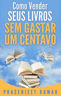 Produktbild: Como Vender Seus Livros Sem Gastar Um Centavo