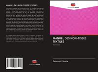 Produktbild: MANUEL DES NON-TISS&Eacute;S TEXTILES