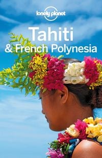 Produktbild: Lonely Planet Tahiti & French Polynesia