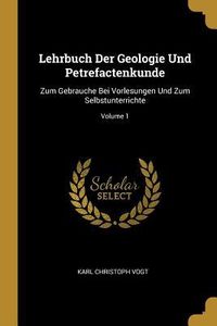 Produktbild: Lehrbuch Der Geologie Und Petrefactenkunde: Zum Gebrauche Bei Vorlesungen Und Zum Selbstunterrichte; Volume 1