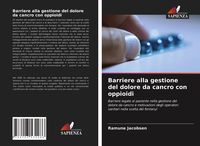 Produktbild: Barriere alla gestione del dolore da cancro con oppioidi