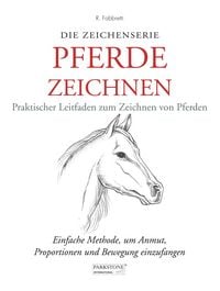 Produktbild: Pferde Zeichnen. Praktischer Leitfaden zum Zeichnen von Pferden