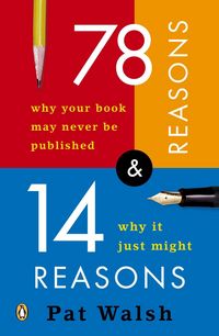 Produktbild: 78 Reasons Why Your Book May Never Be Published and 14 Reasons Why It Just Might