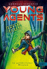 Produktbild: Young Agents (Band 2) - In gef&auml;hrlicher Mission