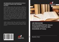 Produktbild: Un'indagine Sociolinguistica Sulla Comunit&agrave; Pashtu Nel Kashmir Attuale