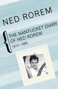 Produktbild: The Nantucket Diary of Ned Rorem, 1973-1985