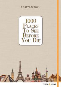 Bild vom Artikel 1000 Places To See Before You Die - Reisetagebuch vom Autor 