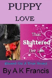 Produktbild: Puppy Love That Shattered Her LIfe