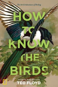 Produktbild: How to Know the Birds: The Art and Adventure of Birding
