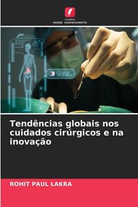 Produktbild: Tend&ecirc;ncias globais nos cuidados cir&uacute;rgicos e na inova&ccedil;&atilde;o