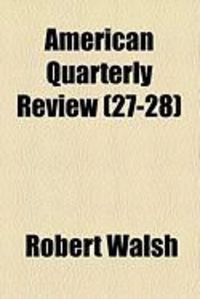 Produktbild: American Quarterly Review (27-28)