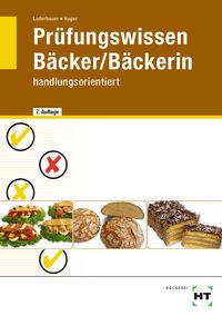 Bild vom Artikel Prüfungswissen Bäcker / Bäckerin vom Autor Josef Loderbauer