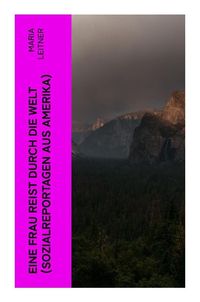 Produktbild: Eine Frau reist durch die Welt (Sozialreportagen aus Amerika)