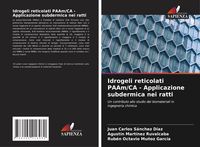 Bild vom Artikel Idrogeli reticolati PAAm/CA - Applicazione subdermica nei ratti vom Autor Juan Carlos Sánchez Díaz