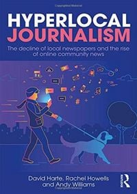 Produktbild: Harte, D: Hyperlocal Journalism