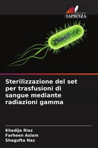 Produktbild: Sterilizzazione del set per trasfusioni di sangue mediante radiazioni gamma