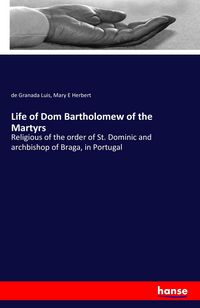 Produktbild: Life of Dom Bartholomew of the Martyrs