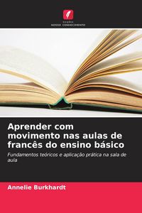 Produktbild: Aprender com movimento nas aulas de franc&ecirc;s do ensino b&aacute;sico