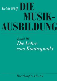 Produktbild: Die Musikausbildung / Die Lehre vom Kontrapunkt
