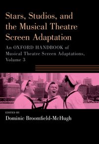 Produktbild: Stars, Studios, and the Musical Theatre Screen Adaptation