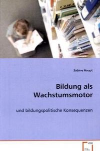 Produktbild: Haupt Sabine: Bildung als Wachstumsmotor