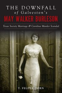 Produktbild: Downfall of Galveston's May Walker Burleson