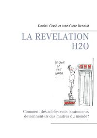 Produktbild: La r&eacute;v&eacute;lation H2O