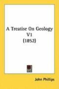 Produktbild: A Treatise on Geology V1 (1852)