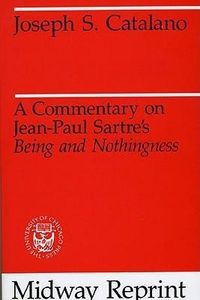 Produktbild: Catalano, J: Commentary on Jean-Paul Sartre's Being and Noth