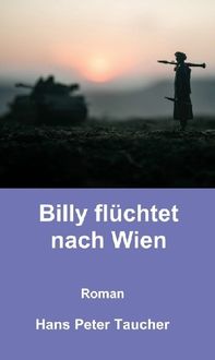 Bild vom Artikel Billy flüchtet nach Wien vom Autor Hans Peter Taucher