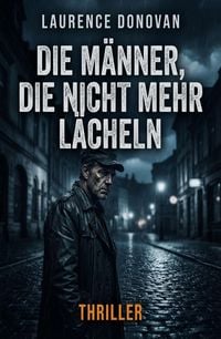 Produktbild: Die M&auml;nner, die nicht mehr l&auml;cheln: Thriller