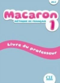 Produktbild: Macaron 1 : m&eacute;thode de fran&ccedil;ais A1.1 : livre du professeur